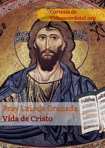 Vida de Cristo de Fray Luis de Granada